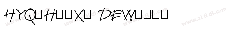 HYQiHeiX1 DEW字体转换
